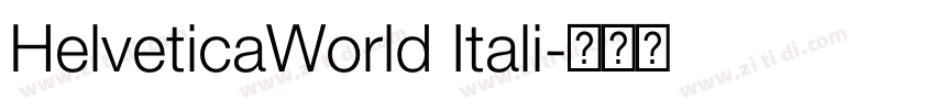 HelveticaWorld Itali字体转换 HelveticaWorld Itali字体转换